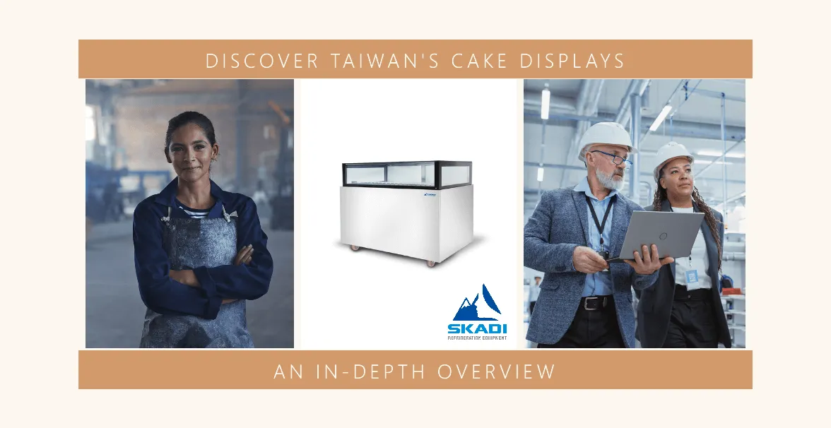 A promotional banner showcasing Taiwan's leading cake display manufacturers. The image features three panels: a confident worker in a manufacturing setting, Skadi's sleek cake display cabinet, and two professionals discussing product designs in a factory. The text highlights 